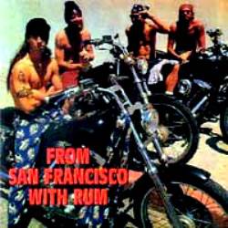 Red Hot Chili Peppers : From San Francisco with Rum